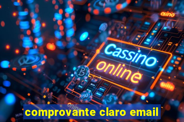 comprovante claro email